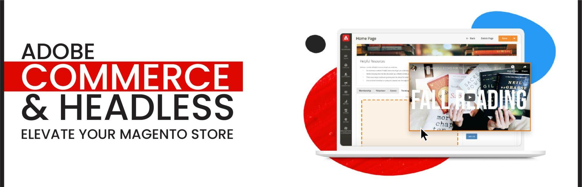 Adobe Commerce and Headless: Elevate Your Magento Store
