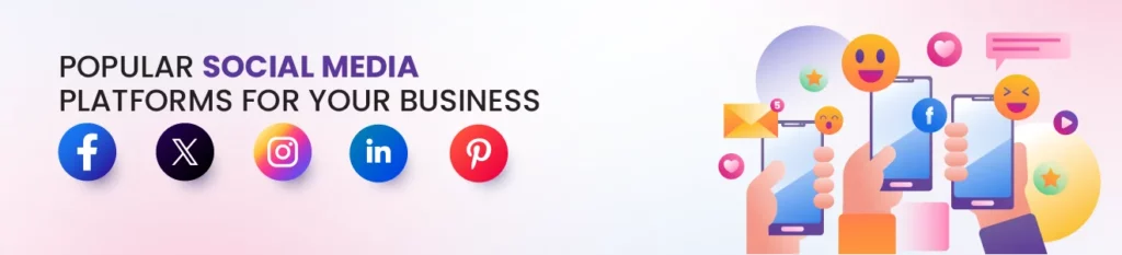 Popular Social Media Platforms for your Business