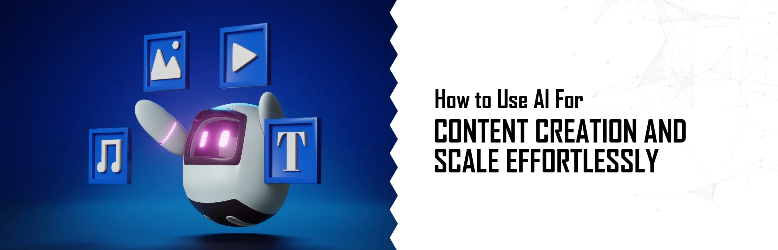 How to Use AI for Content Creation and Scale Effortlessly